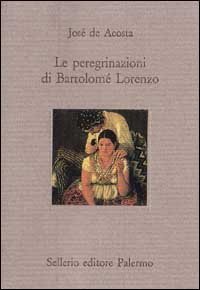 Le peregrinazioni di Bartolom&eacute; Lorenzo