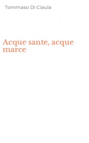 Acque sante, acque marce