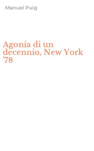 Agonia di un decennio, New York '78