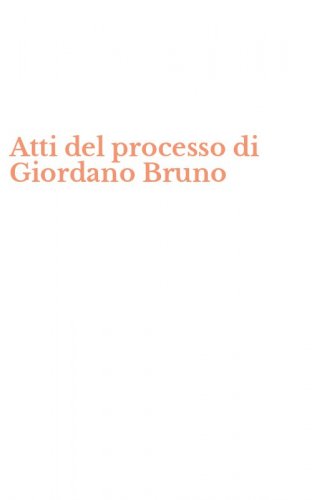 Atti del processo di Giordano Bruno