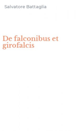 De falconibus et girofalcis