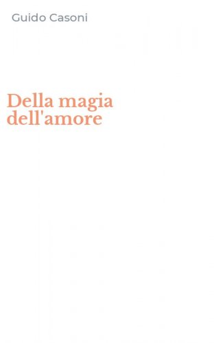 Della magia dell'amore