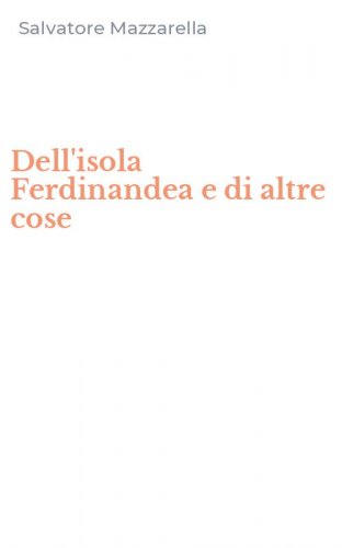 Dell'isola Ferdinandea e di altre cose