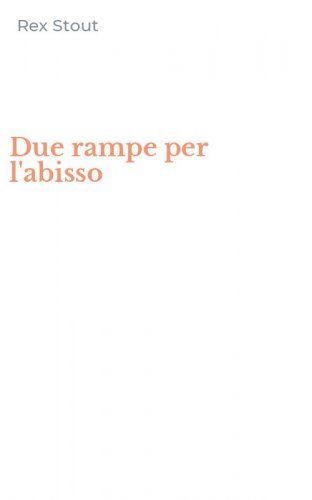 Due rampe per l'abisso
