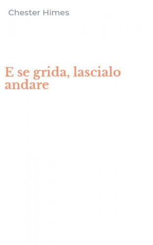 E se grida, lascialo andare