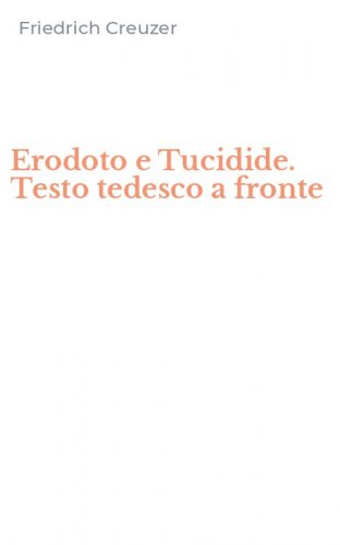 Erodoto e Tucidide. Testo tedesco a fronte