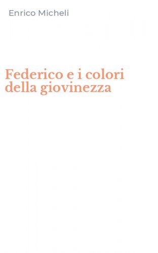 Federico e i colori della giovinezza