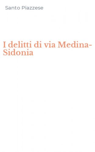 I delitti di via Medina-Sidonia