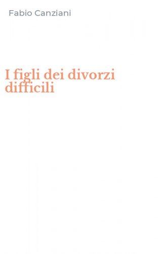 I figli dei divorzi difficili
