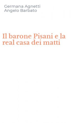 Il barone Pisani e la real casa dei matti