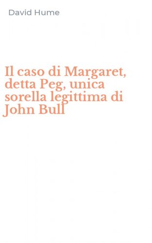 Il caso di Margaret, detta Peg, unica sorella legittima di John Bull