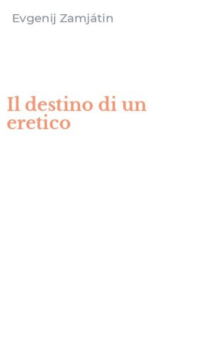 Il destino di un eretico