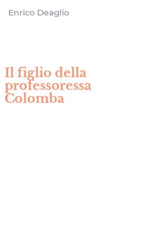 Il figlio della professoressa Colomba