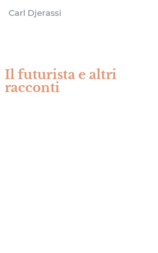 Il futurista e altri racconti