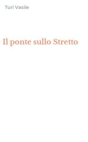 Il ponte sullo Stretto