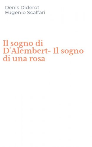 Il sogno di D'Alembert-Il sogno di una rosa