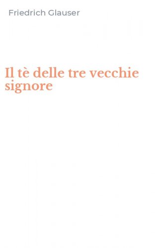Il t&egrave; delle tre vecchie signore