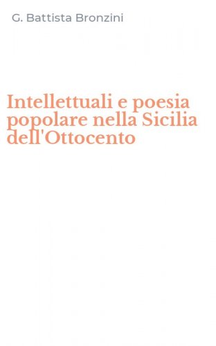 Intellettuali e poesia popolare nella Sicilia dell'Ottocento