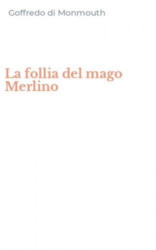 La follia del mago Merlino