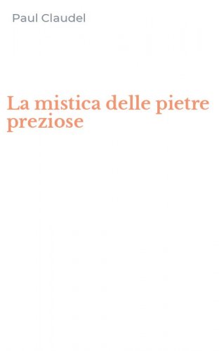 La mistica delle pietre preziose