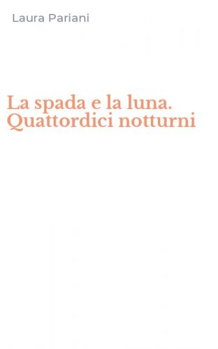 La spada e la luna. Quattordici notturni