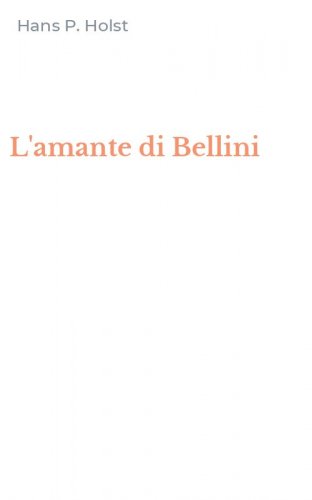 L'amante di Bellini