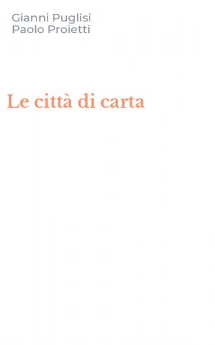 Le citt&agrave; di carta