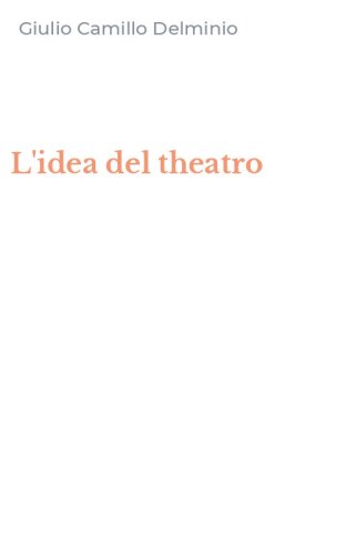 L'idea del theatro