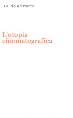 L'utopia cinematografica