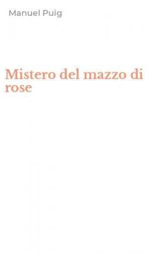 Mistero del mazzo di rose