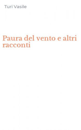 Paura del vento e altri racconti