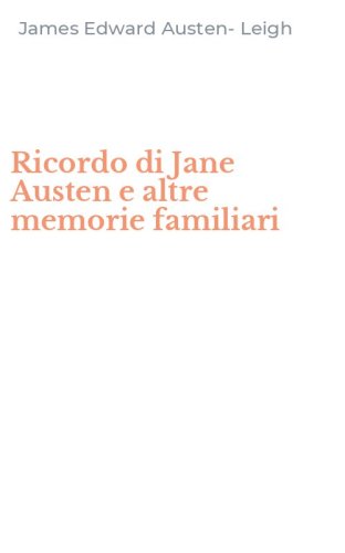 Ricordo di Jane Austen e altre memorie familiari