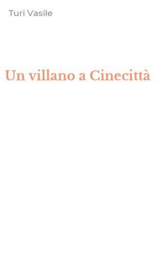 Un villano a Cinecitt&agrave;