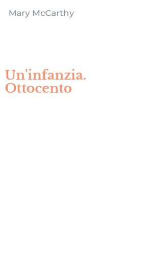 Un'infanzia. Ottocento