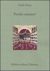 Perch&eacute; cantano?