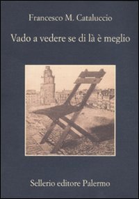 Vado a vedere se di l&agrave; &egrave; meglio