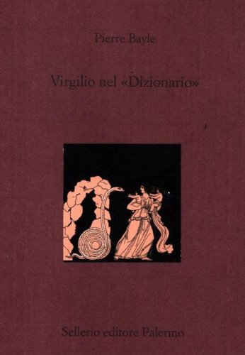 Virgilio nel &laquo;Dizionario&raquo;. Testo francese a fronte