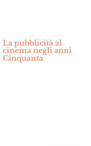 La pubblicit&agrave; al cinema negli anni Cinquanta
