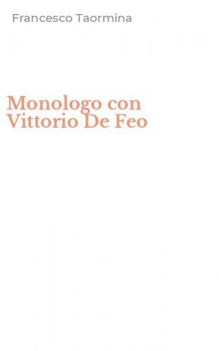 Monologo con Vittorio De Feo