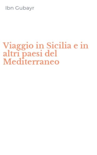 Viaggio in Sicilia e in altri paesi del Mediterraneo