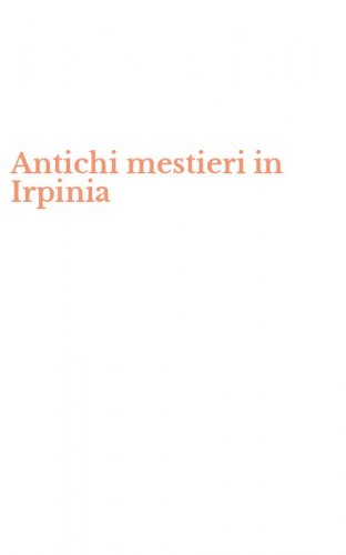 Antichi mestieri in Irpinia