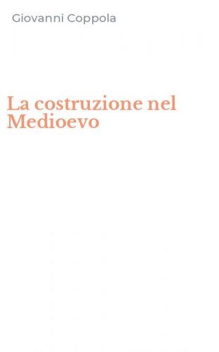 La costruzione nel Medioevo