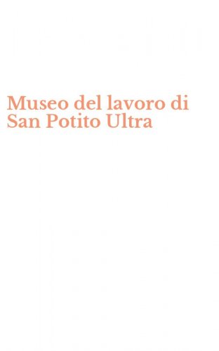Museo del lavoro di San Potito Ultra