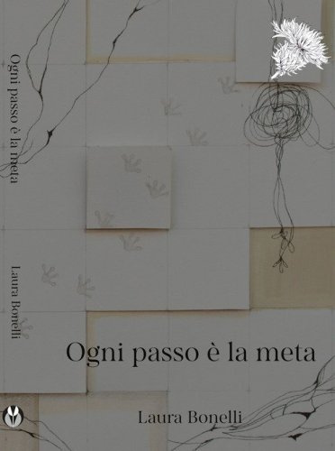Ogni passo &egrave; la meta