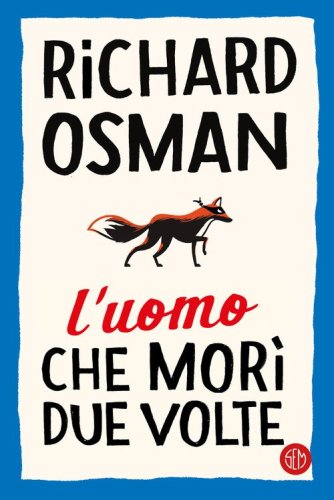 L'uomo che mor&igrave; due volte