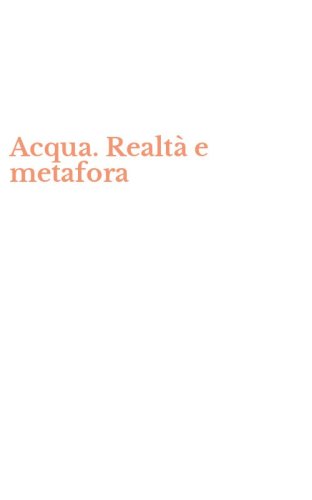 Acqua. Realt&agrave; e metafora