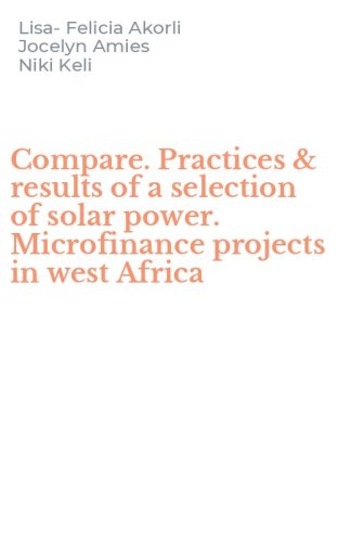 Compare. Practices & results of a selection of solar power. Microfinance projects in west Africa