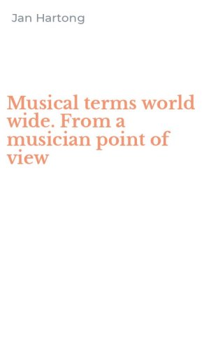 Musical terms world wide. From a musician point of view