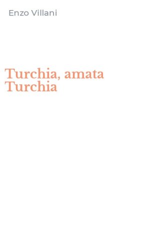 Turchia, amata Turchia