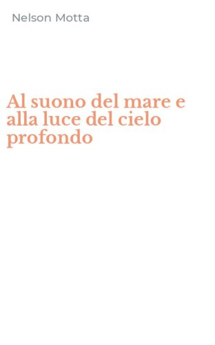 Al suono del mare e alla luce del cielo profondo
